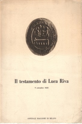 Il testamento di Luca Riva