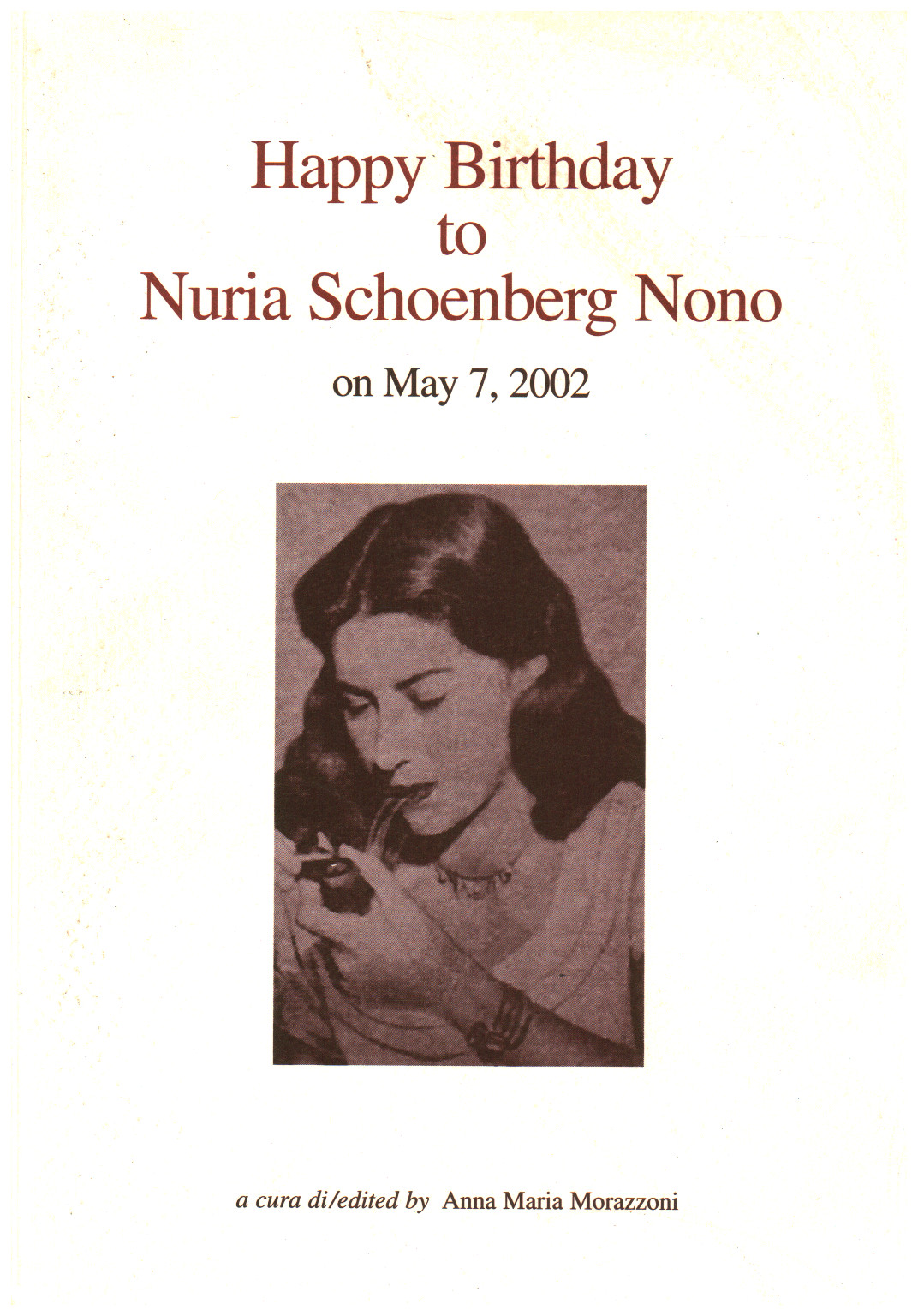 Joyeux Anniversaire A Nuria Schoenberg Nono Anna Maria Morazzoni Musica Musique Bibliotheque Dimanoinmano It
