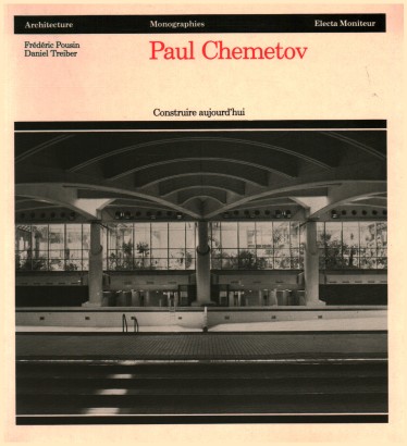 Paul Chemetov. Construire aujourd'hui