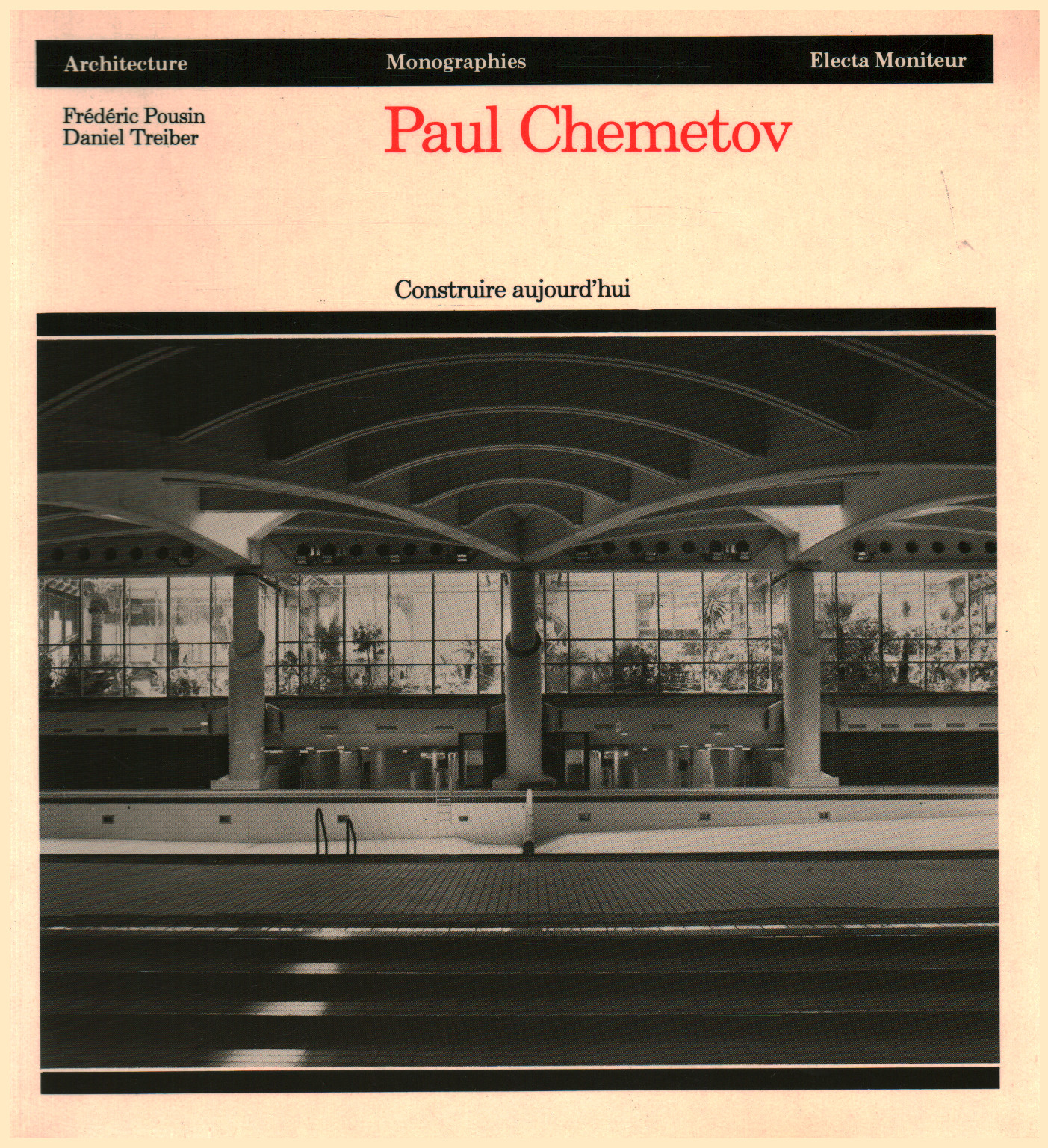 Paul Chemetov. Construire aujourd'hui, s.un.