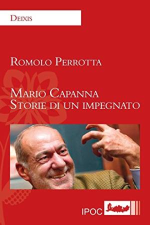 Mario Capanna. Storie di un impegnato | Romolo Perrotta usato Storia Biografie Diari e Memorie