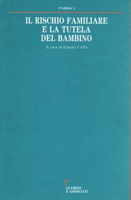 Il rischio familiare e la tutela del bambino