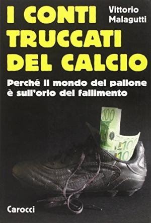 I conti truccati del calcio