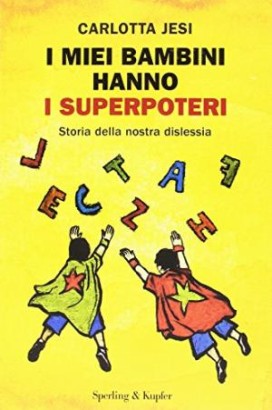 I miei bambini hanno i superpoteri