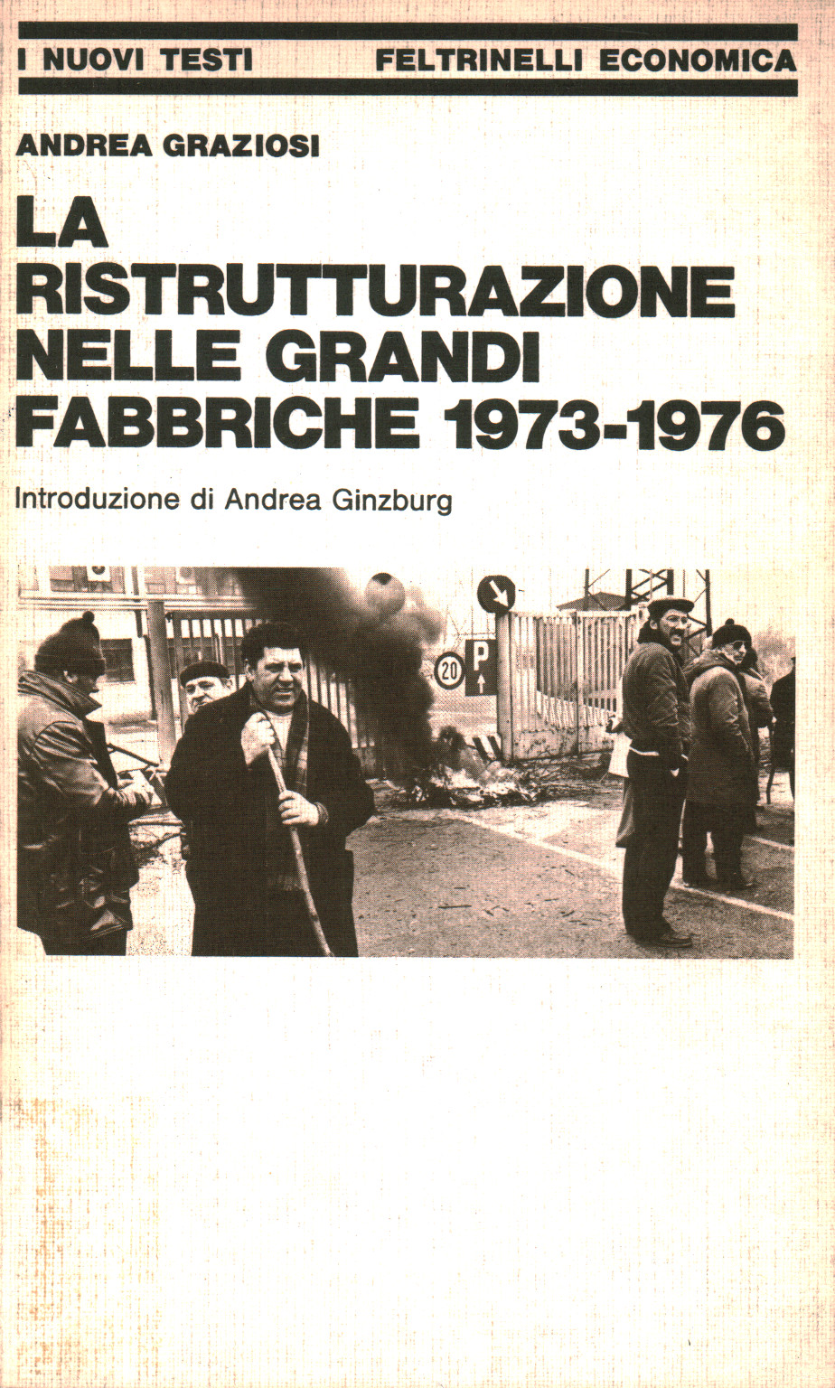 La ristrutturazione nelle grandi fabbriche 1973-19, s.a.
