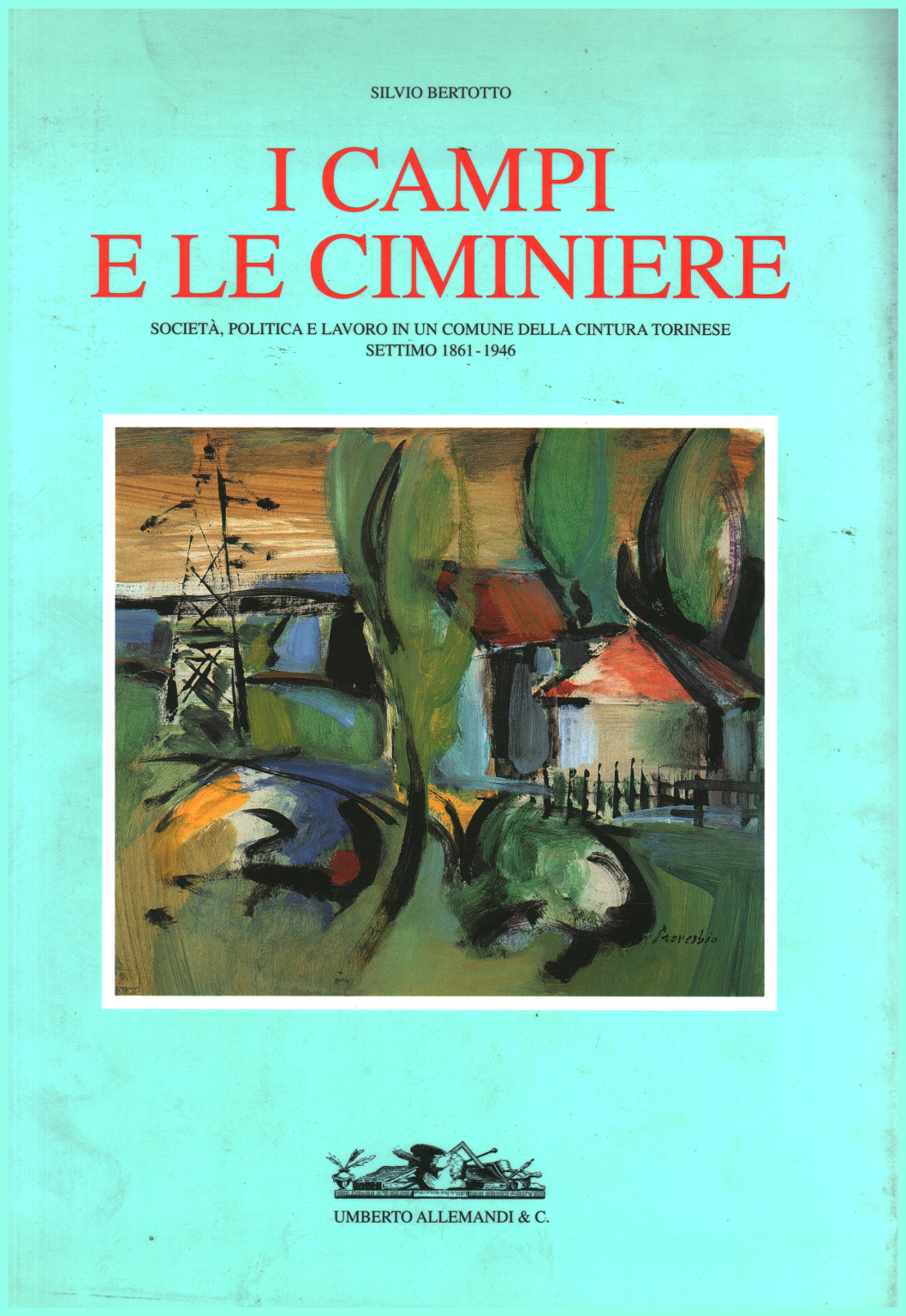 I campi e le ciminiere, s.a.