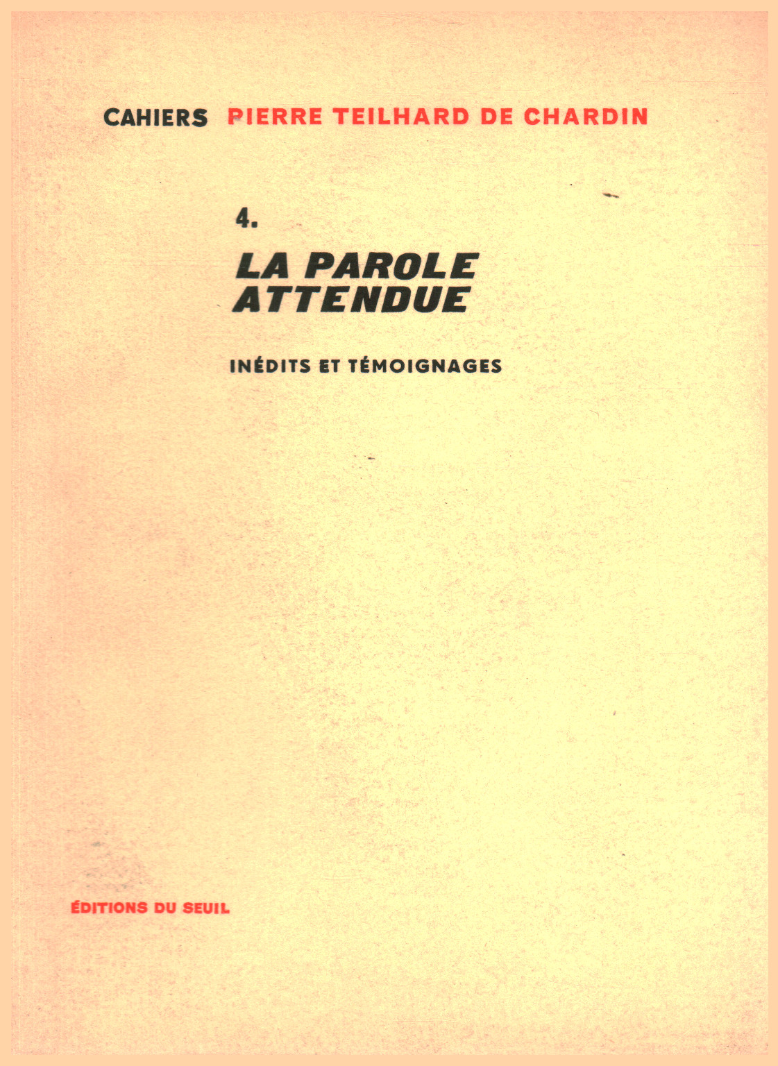 La parole attendue, s.a.