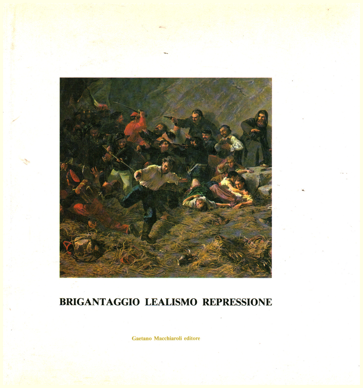 Brigandage loyalty repression in the south , s.a.