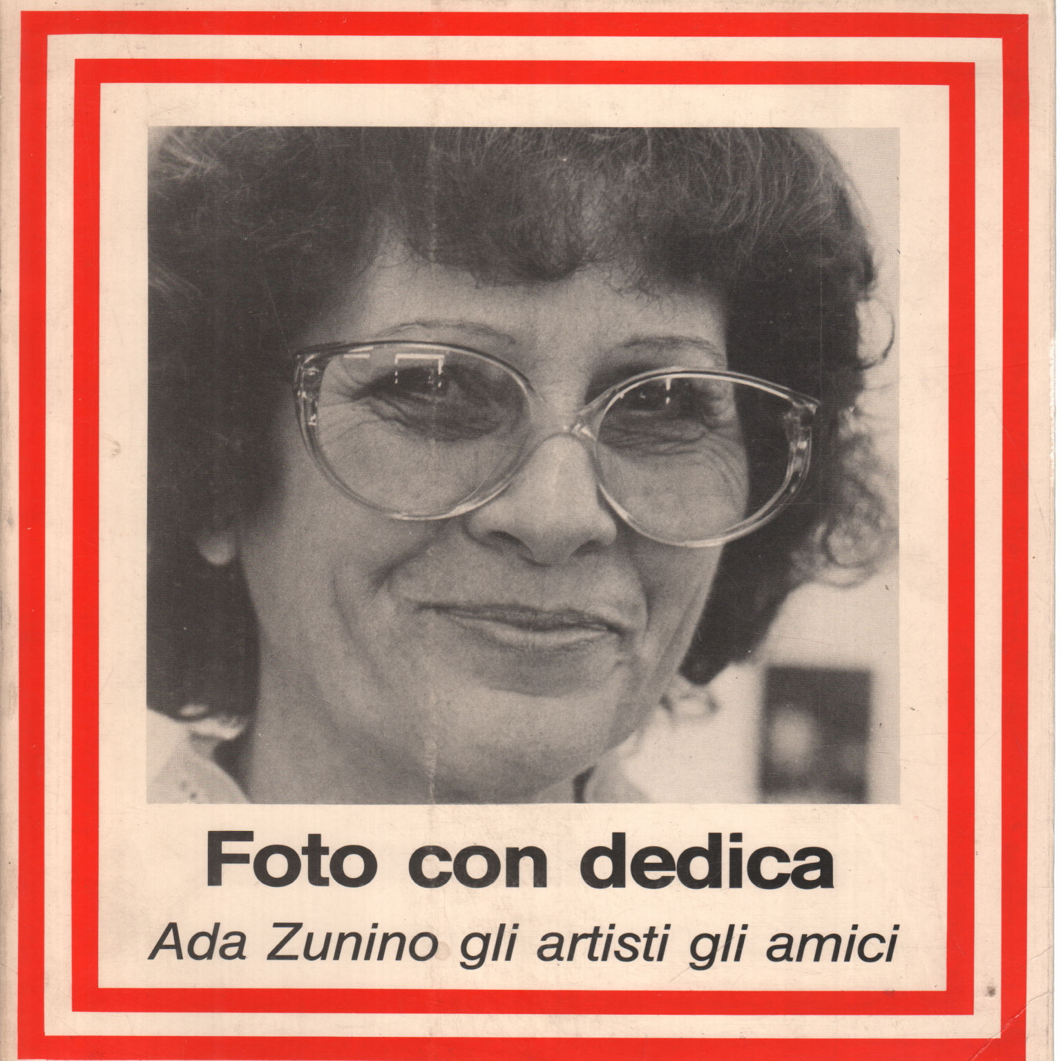 Photo with a dedication. Ada Zunino artists the amic, AA.VV.
