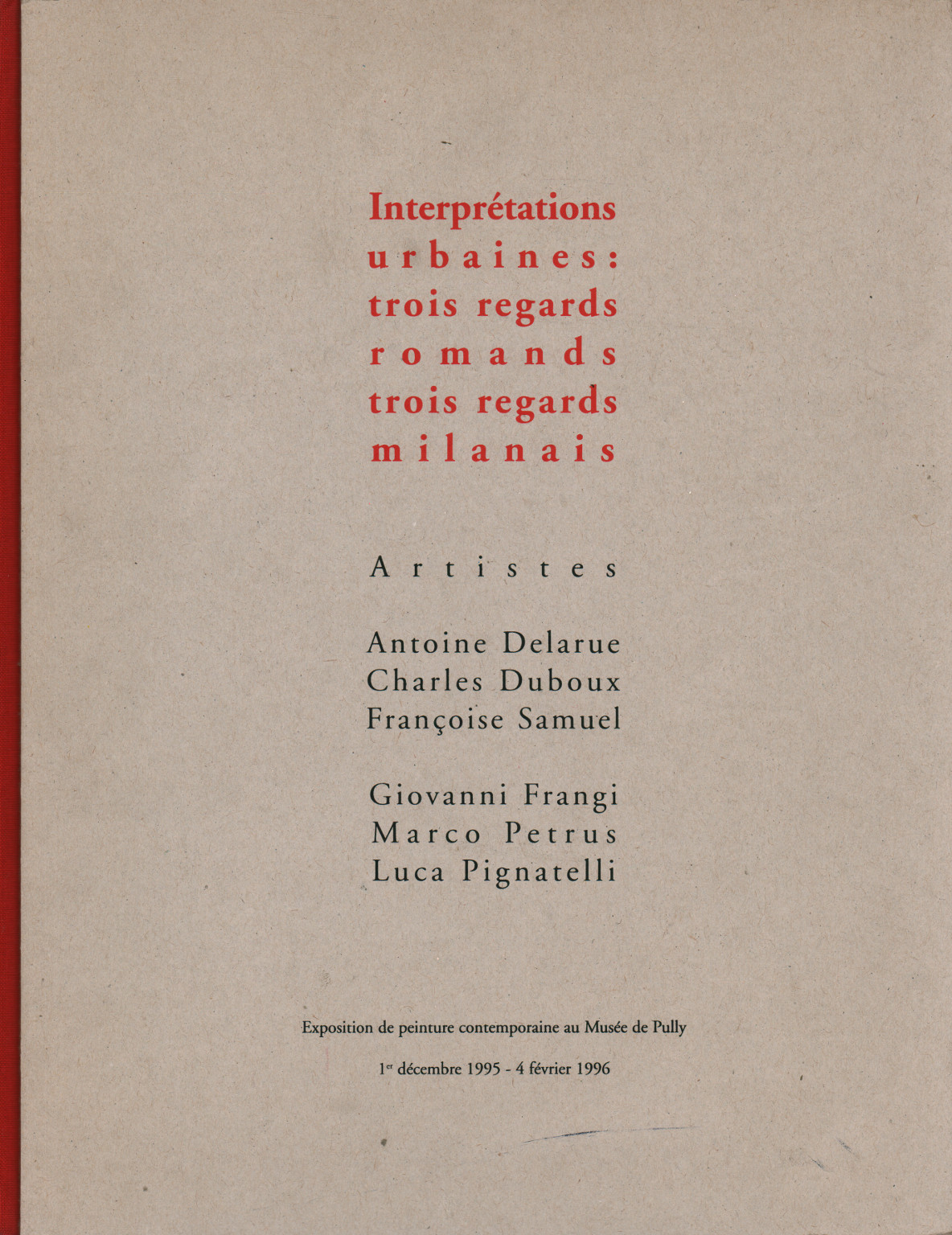 Interpretations urbaines: trois regards romands, t, s.a.