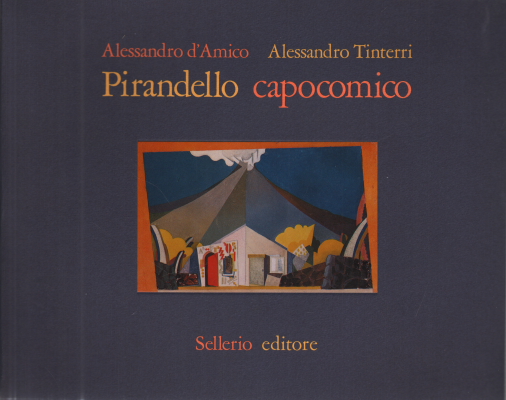 Pirandello-Regisseur Alessandro d'Amico Alessandro Tinterri