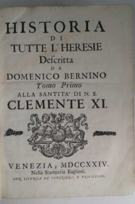 Historia di tutte l'heresie Descritta da Domenico Bernino