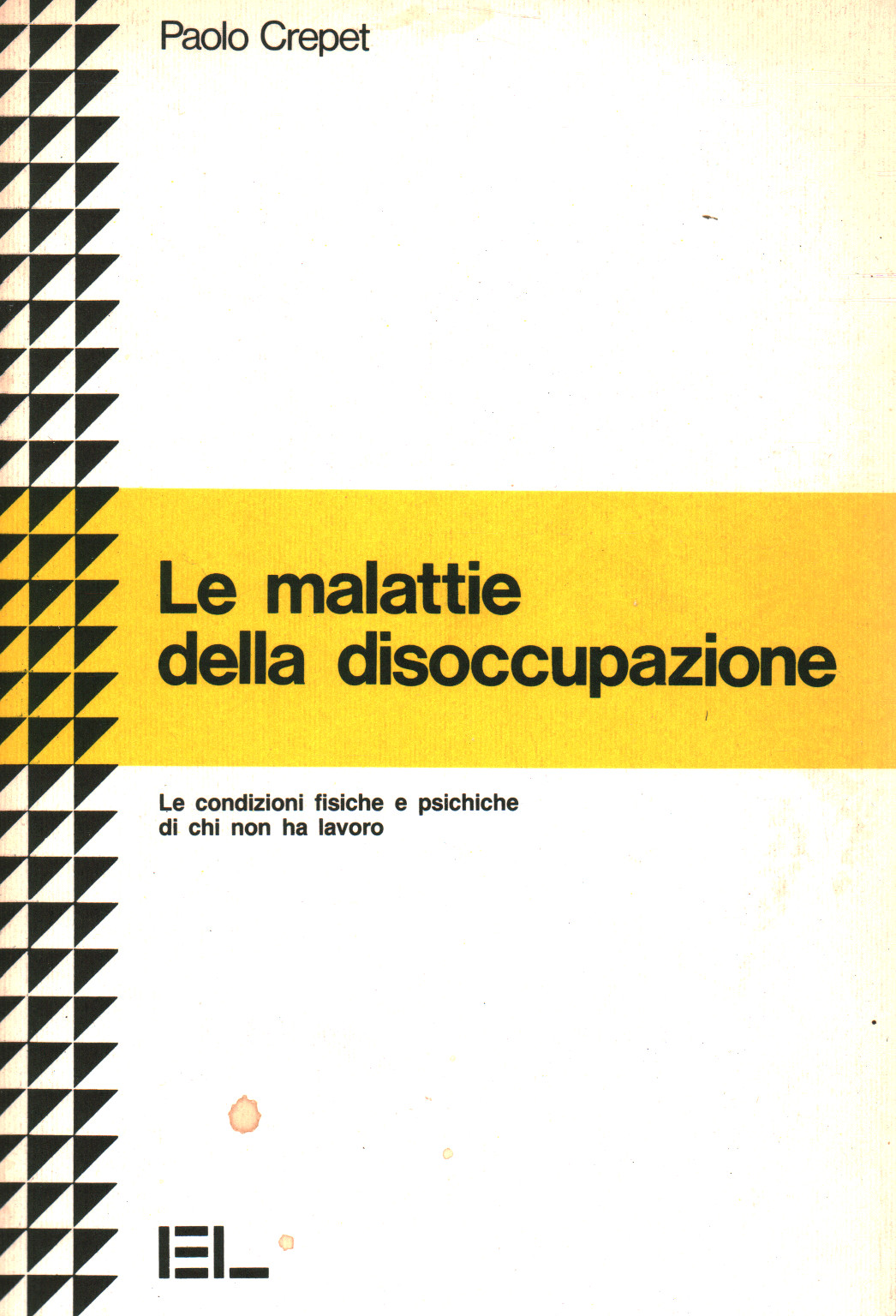 Le malattie della disoccupazione, s.a.