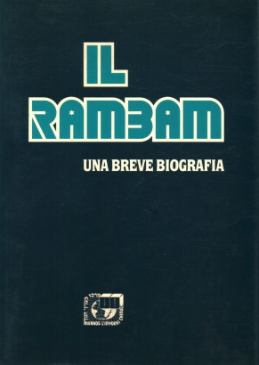 Il Rambam. Una breve biografia