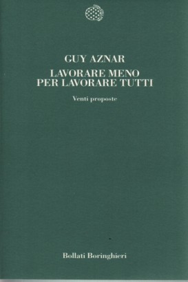 Lavorare meno per lavorare tutti