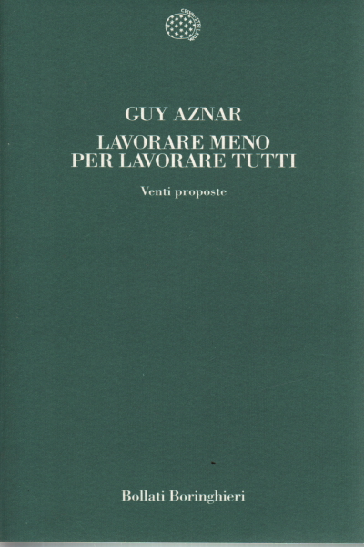 Lavorare meno per lavorare tutti, s.a.