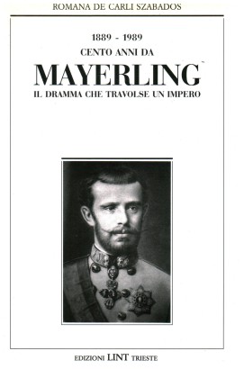 1889-1989. Cento anni da Mayerling