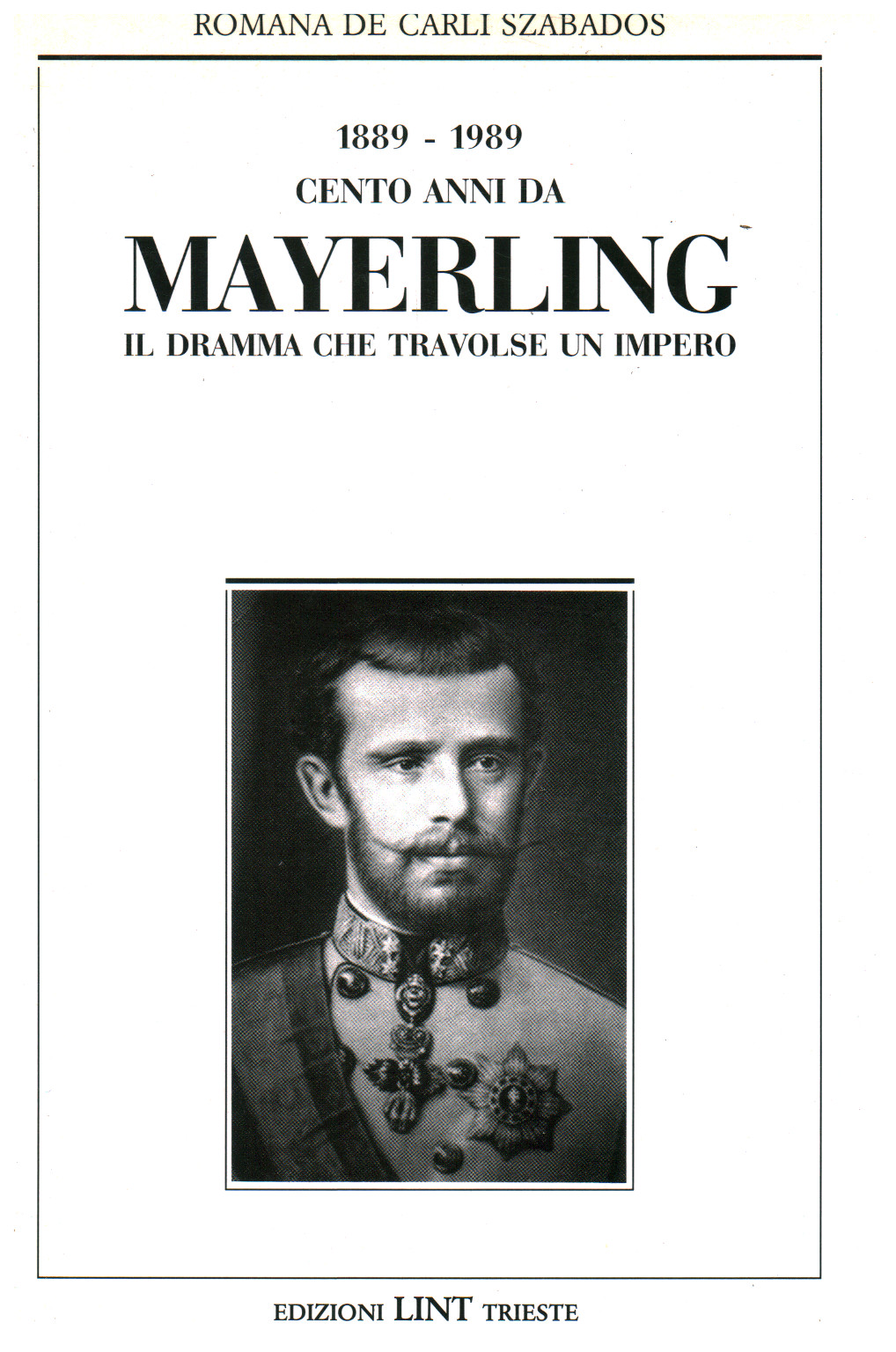 1889-1989. Hundert jahre von Mayerling, s.zu.