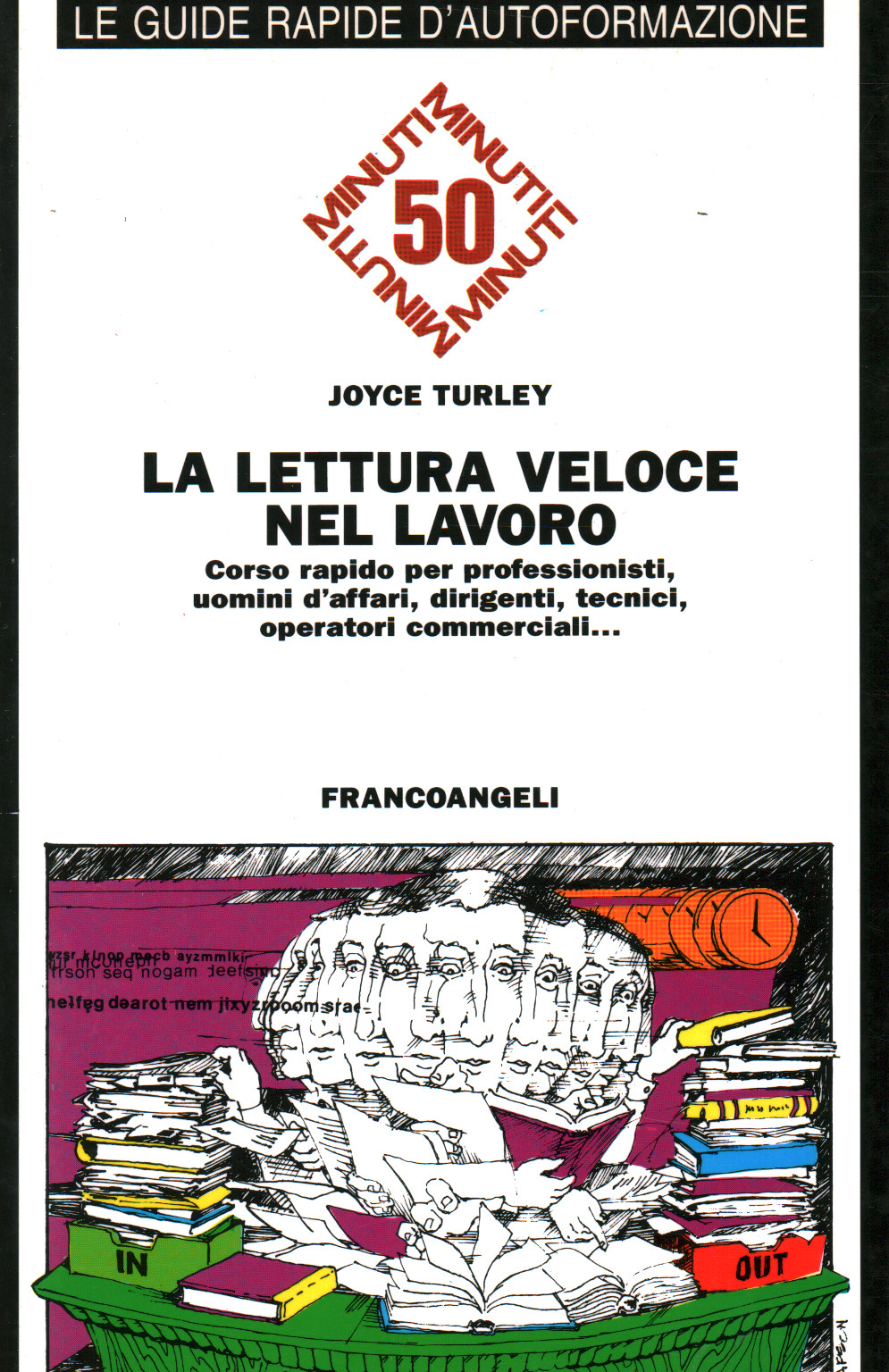 La lettura veloce nel lavoro. Corso rapido per pro, s.a.