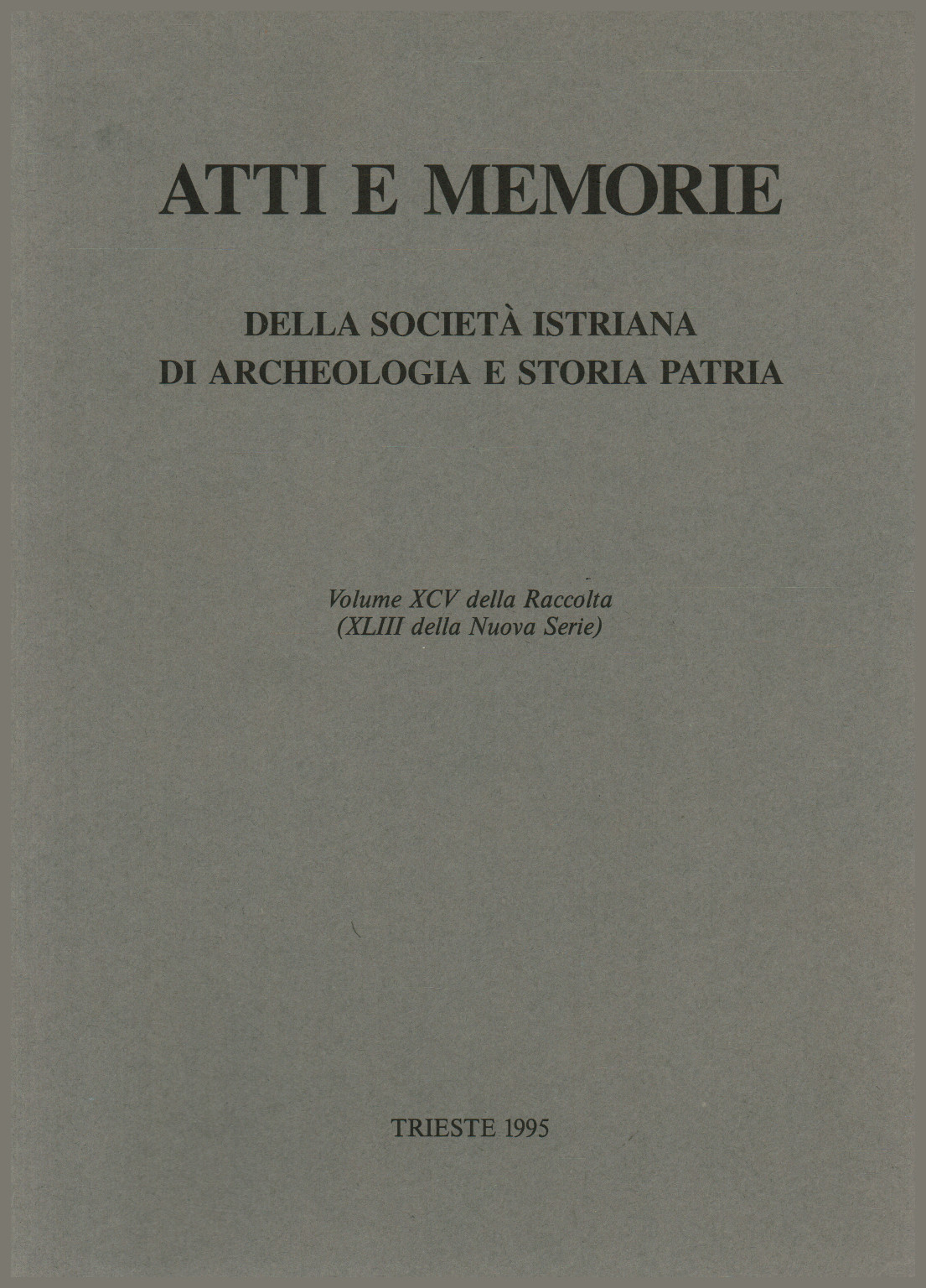 Actas y memorias de la sociedad istriana de archeolo, s.a.