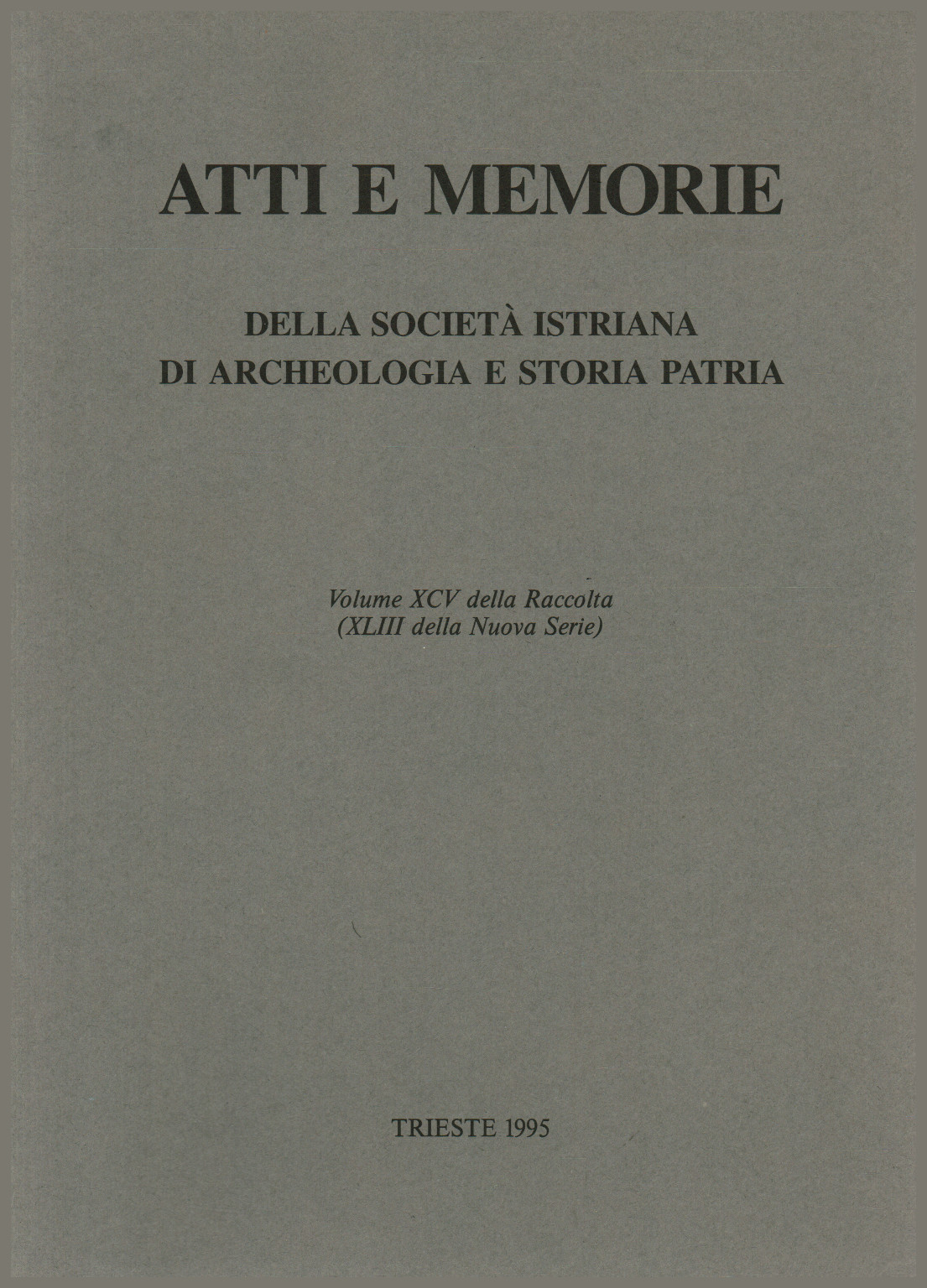 Atti e Memorie della società istriana di archeolo, s.a.