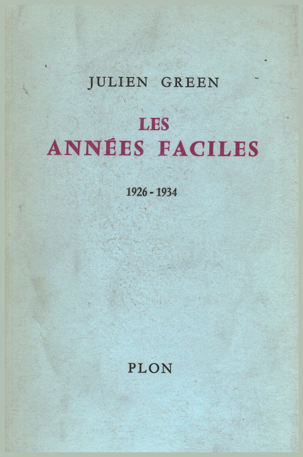 Diario 1926-1934. Les annès faciles, s.a.