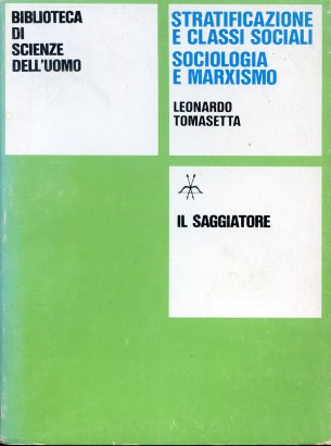 Stratificazione e classi sociali. Sociologia e marxismo
