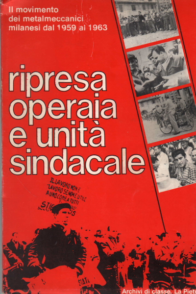 La recuperación de la clase obrera y la unidad sindical, AA.VV.