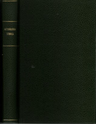 Comitato Internazionale di Scienze Storiche X Congresso Internazionale di Scienze Storiche Roma 4-11 settembre 1955. Relazioni Volume I. Metodologia, problemi generali, scienze ausiliarie della storia