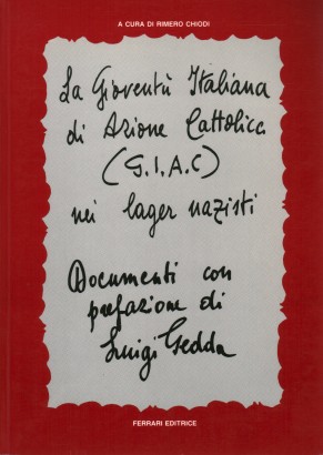 G.I.A.C. La gioventù italiana di Azione cattolica nei lager nazisti