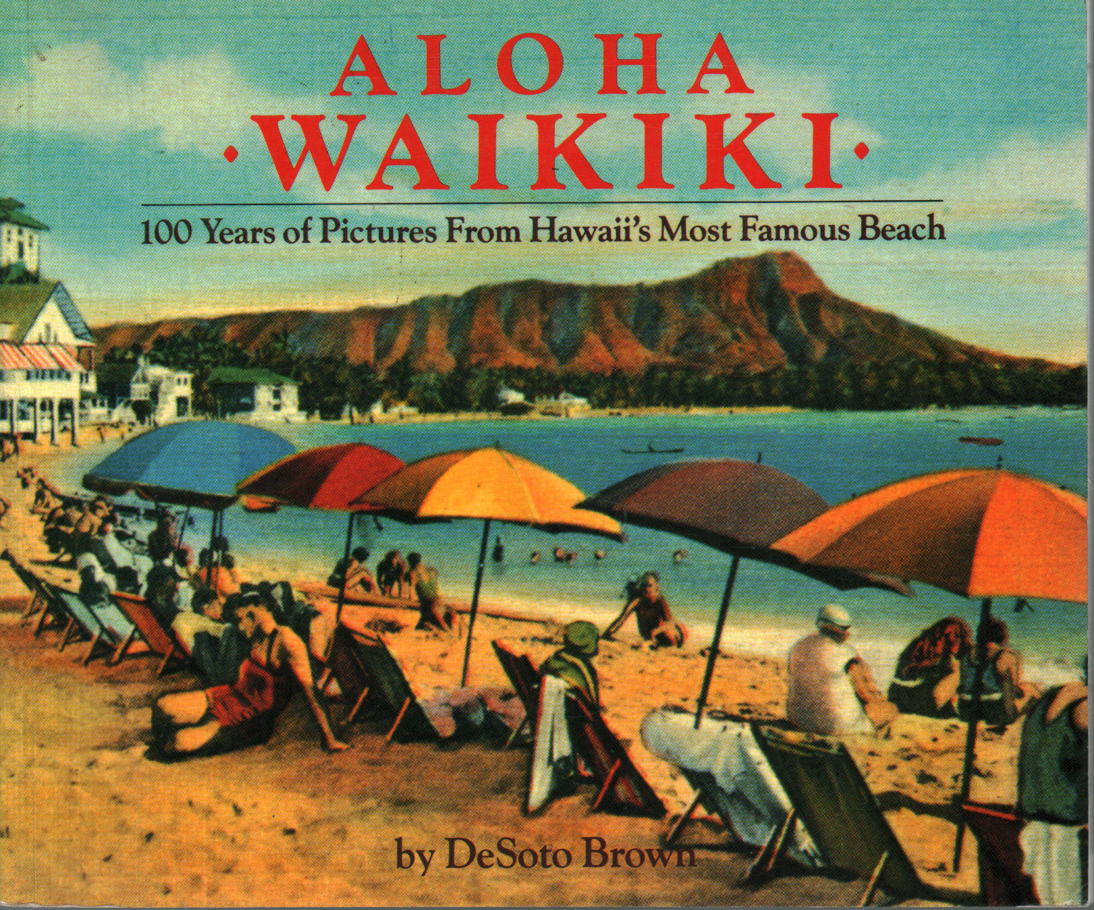 Aloha Waikiki. 100 Ans De Photos à Partir d'Hawaï, s, s.un.