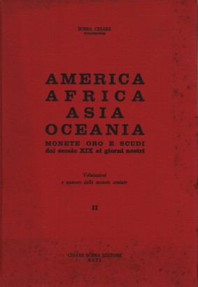 America Africa Asia Oceania. dal Secolo XIX ai giorni nostri. Volume II