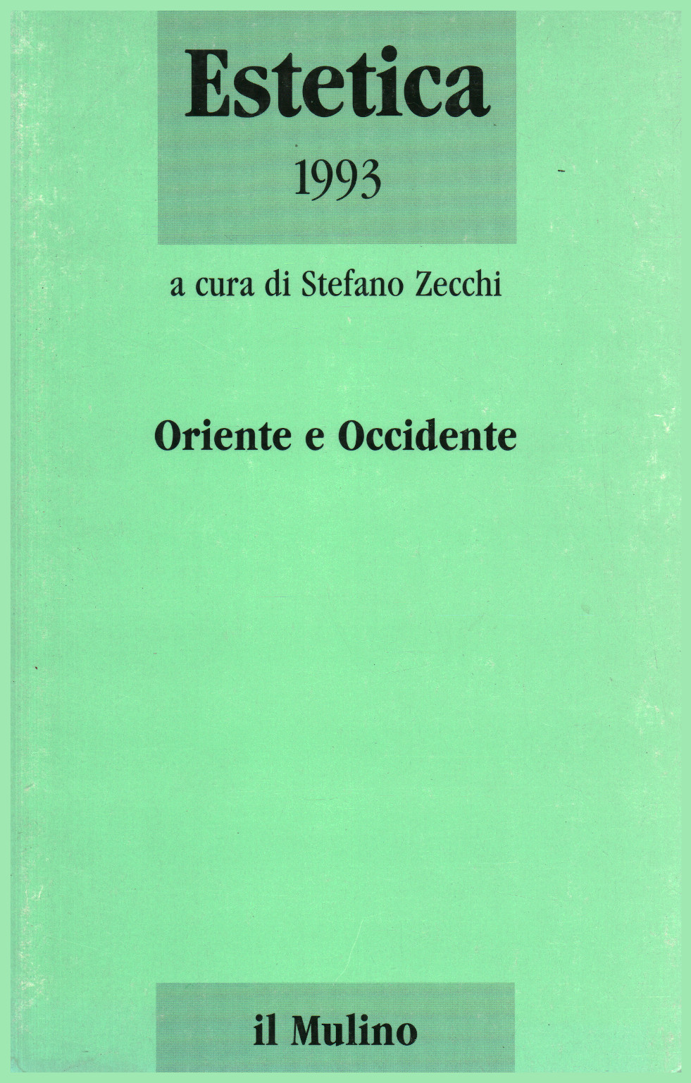 Estetica 1993. Oriente e occidente, s.a.