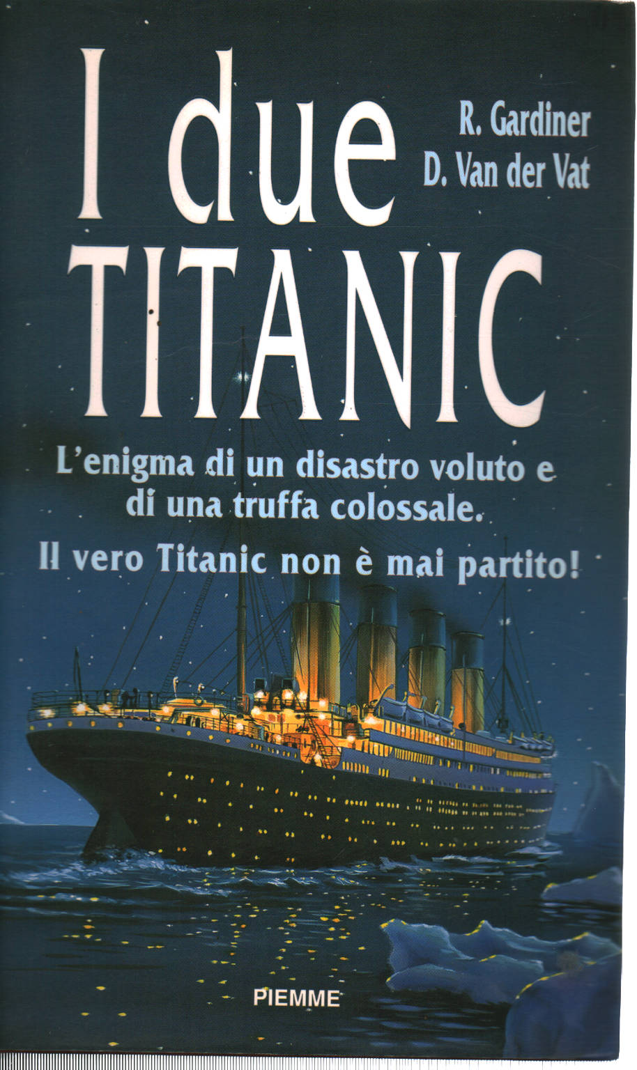 Los dos Titanic, Robin Gardiner, Dan Van Der Iva