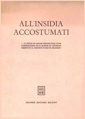 All'insidia accostumati