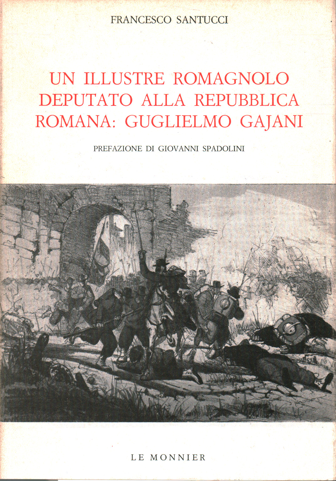Un illustre romagnolo deputato alla Repubblica Rom, s.a.