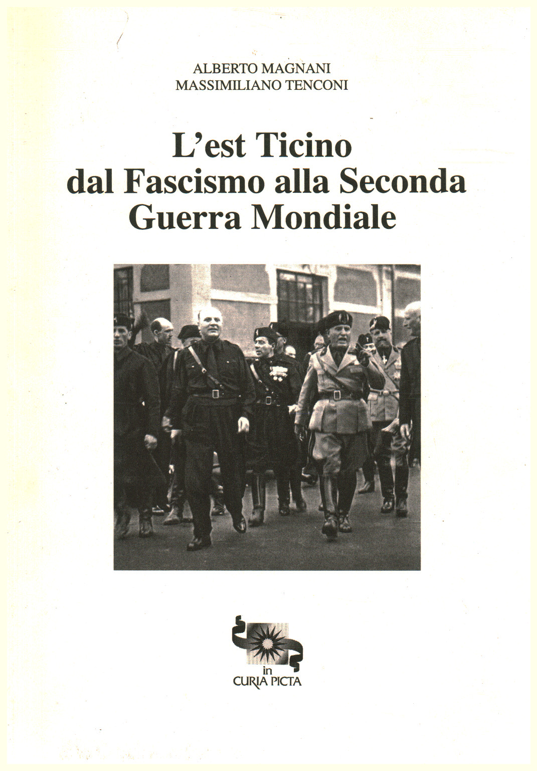 L'est Ticino dal fascismo alla Seconda Guerra Mon, s.a.