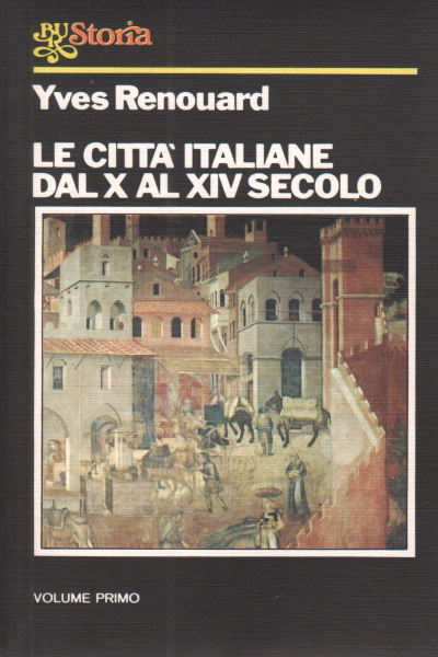 Le città italiane dal X al XIV secolo (2 volumi), Yves Renouard