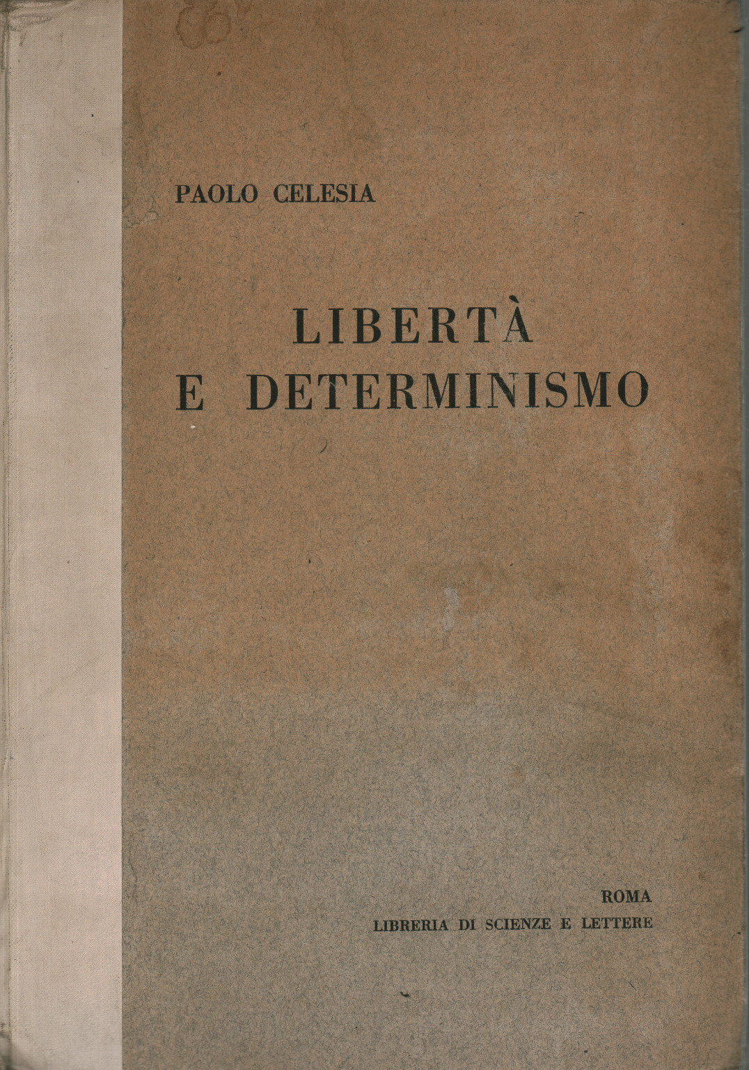 Libertà e determinismo, s.a.