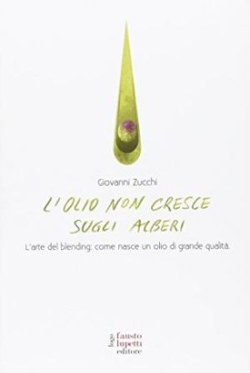 L'olio non cresce sugli alberi