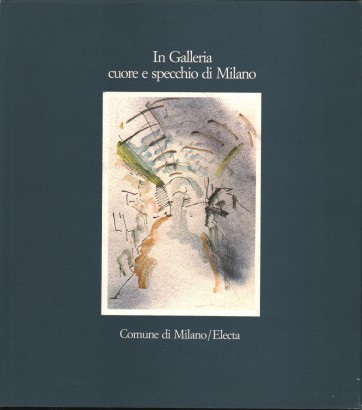 In Galleria cuore e specchio di Milano
