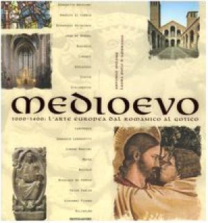 Medioevo 1000-1400: L'arte Europea Dal Romanico A, s.a.