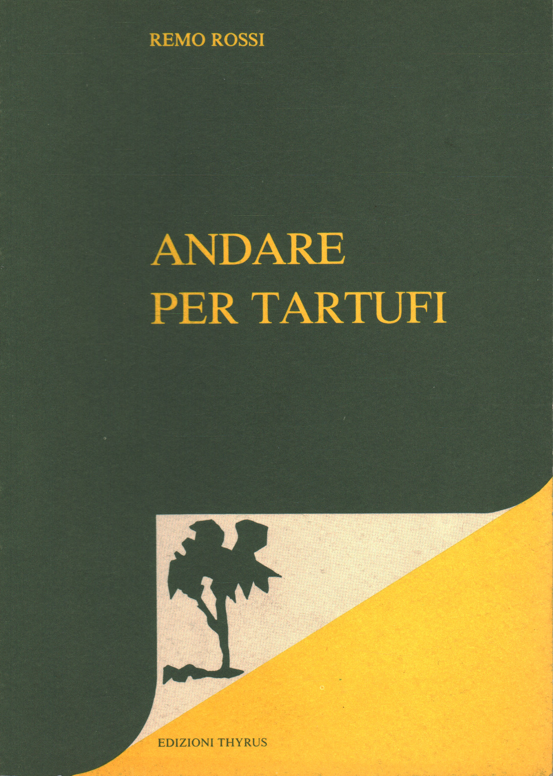 Andare per tartufi, s.a.