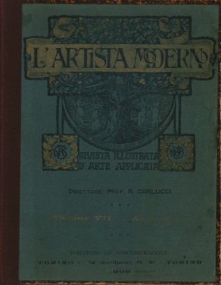 L'artista moderno Vol. VIII Anno VIII 1909