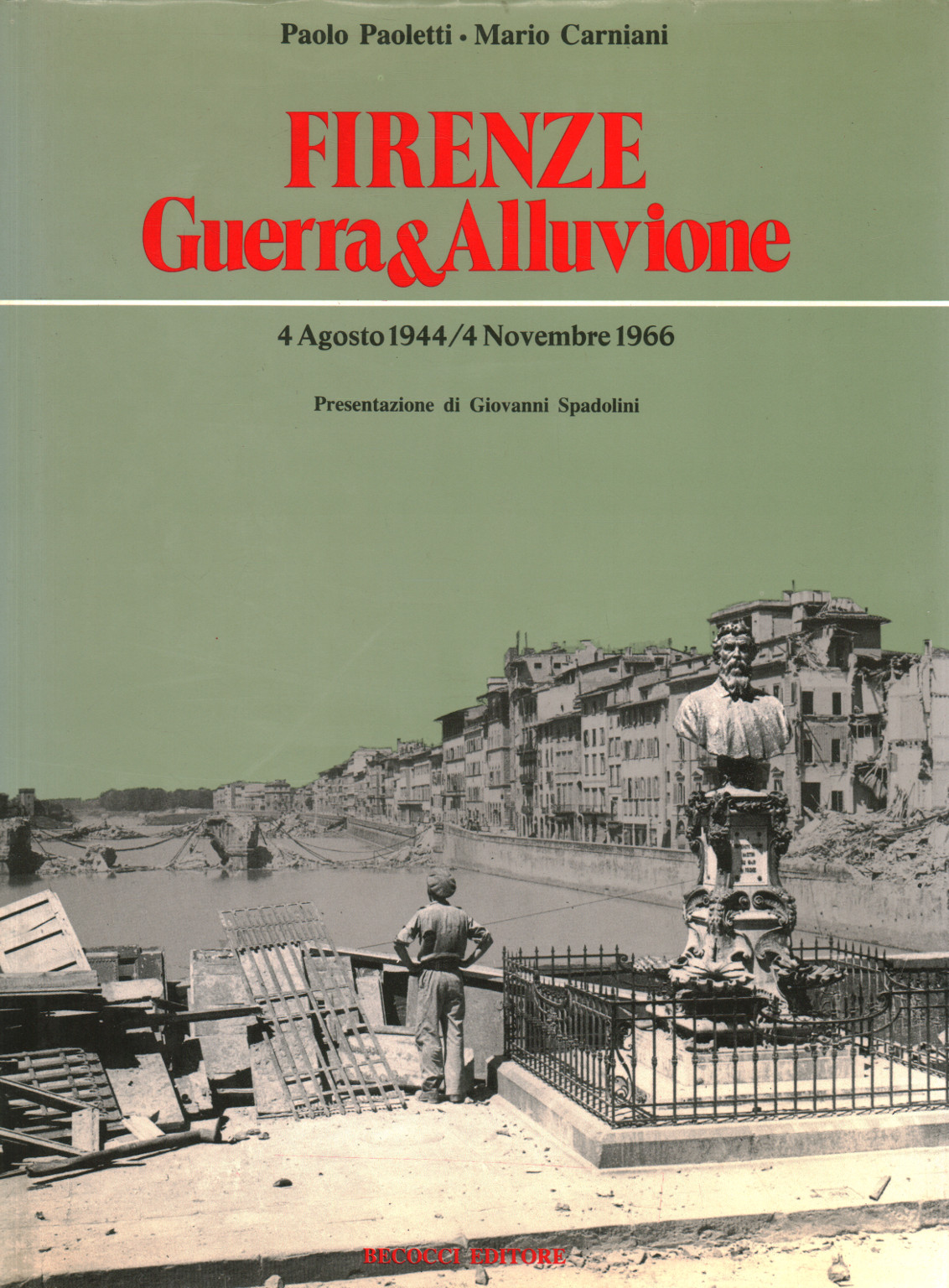 Firenze Guerra & Alluvione, s.a.