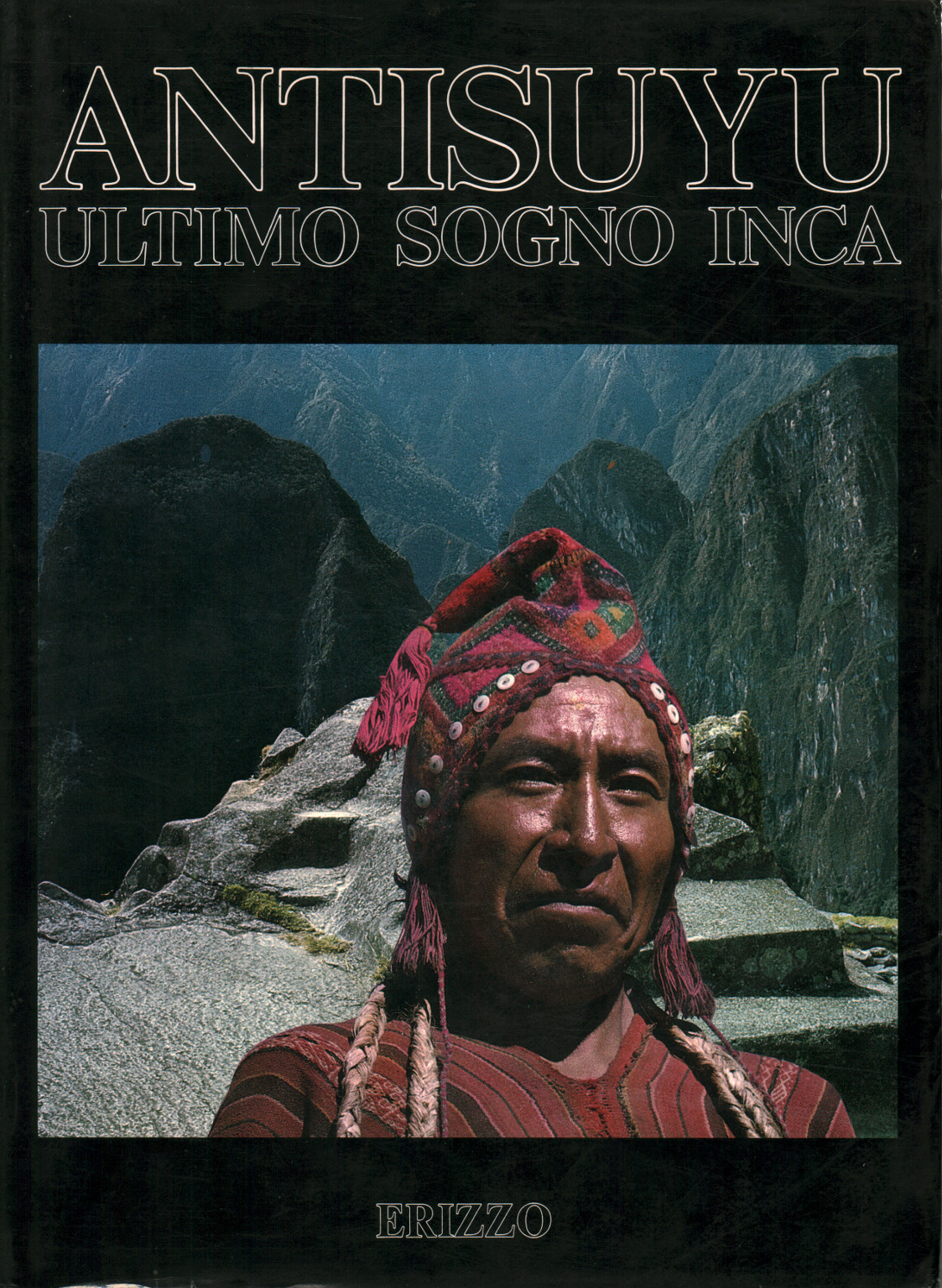 Antisuyu. Der letzte traum, Inca, s.zu.