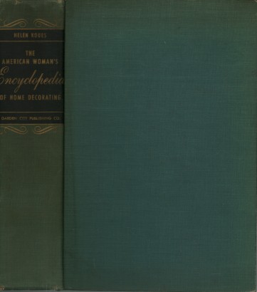 The American Woman's Encyclopedia of home decoration