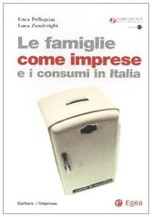 Le famiglie come imprese e i consumi in Italia, s.a.