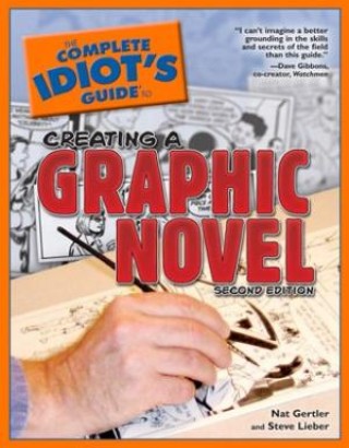 The Complete Idiot's Guide to Creating a Graphic Novel