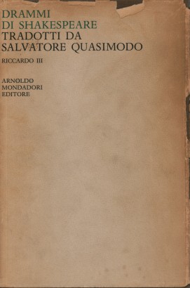 Drammi di Shakespeare: tradotti da Salvatore Quasimodo. Riccardo III (Volume 2)